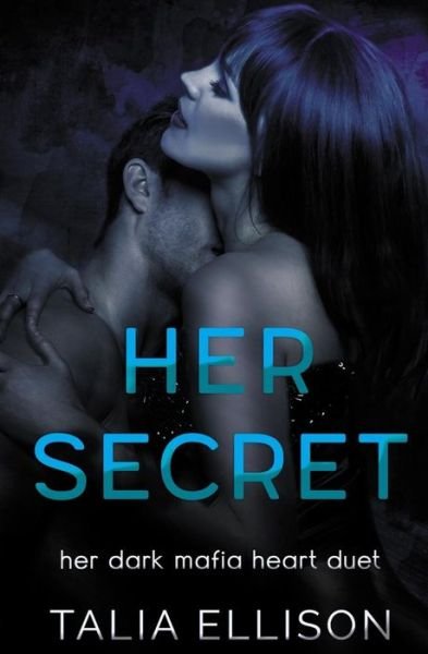 Cover for Talia Ellison · Her Secret (Pocketbok) (2018)