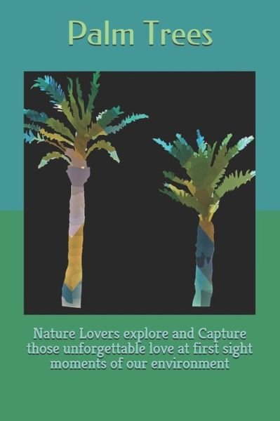 Palm Trees - Ning Tsao - Books - Independently Published - 9781793246479 - January 5, 2019
