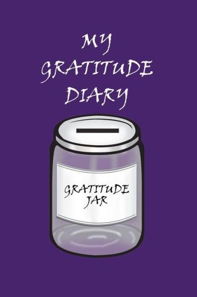 My Gratitude Diary - Heart Matters Publications - Bücher - Independently Published - 9781796302479 - 6. Februar 2019