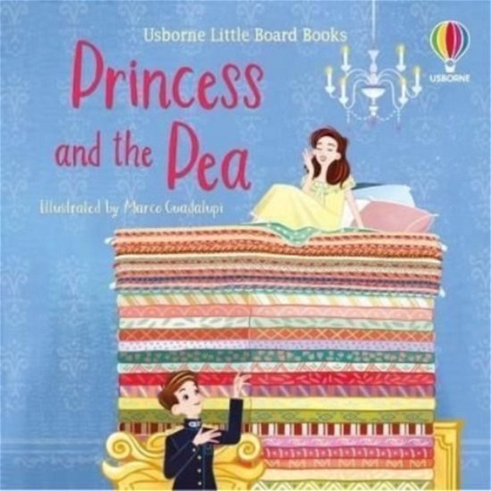 The Princess and the Pea - Little Board Books - Lesley Sims - Kirjat - Usborne Publishing Ltd - 9781801312479 - torstai 18. elokuuta 2022