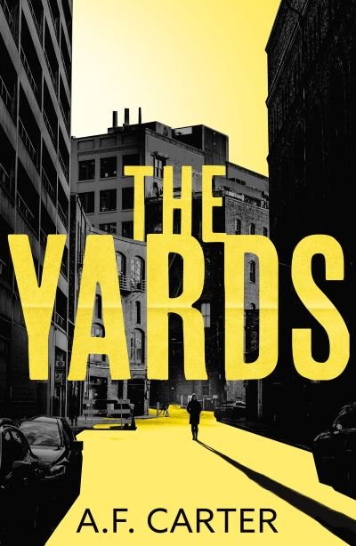 Cover for A.F. Carter · The Yards (Taschenbuch) (2023)