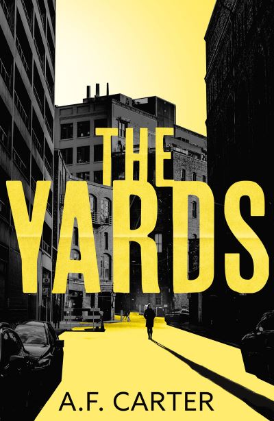 Cover for A.F. Carter · The Yards (Paperback Book) (2023)