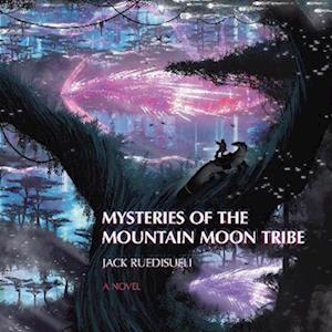 Cover for Jack Ruedisueli · Mysteries of the Mountain Moon Tribe (Paperback Book) (2026)