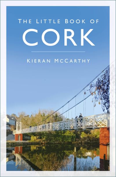 Cover for Kieran McCarthy · The Little Book of Cork (Paperback Book) [New edition] (2024)