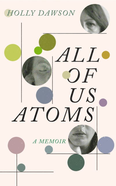 Cover for Holly Dawson · All of Us Atoms (Hardcover Book) [Main edition] (2025)