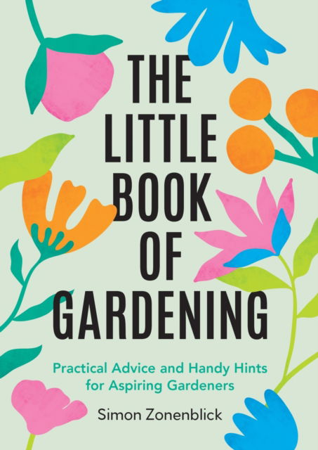 Cover for Simon Zonenblick · The Little Book of Gardening: Practical Advice and Handy Hints for Aspiring Gardeners (Paperback Book) (2025)