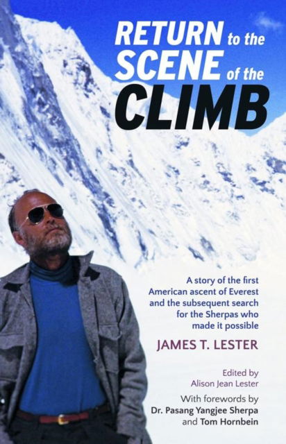 Cover for James T. Lester · Return to the Scene of the Climb: A story of the 1st American ascent of Everest (Hardcover Book) (2023)