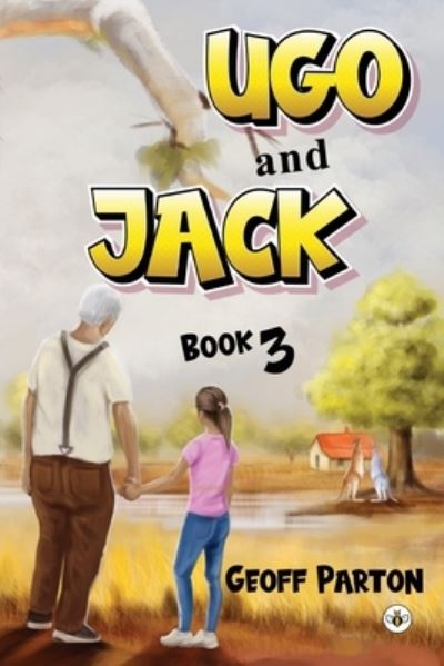 Cover for Geoff Parton · Ugo and Jack Book 3 (Paperback Book) (2022)