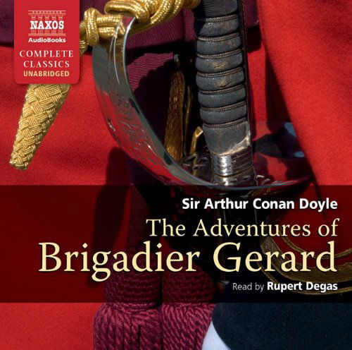 * DOYLE: Brigadier Gerard - Rupert Degas - Music - Naxos Audiobooks - 9781843794479 - February 28, 2011