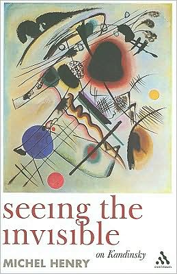 Cover for Michel Henry · Seeing the Invisible: On Kandinsky (Paperback Book) (2009)