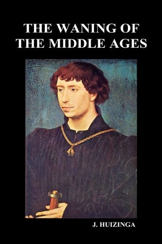 Cover for Johan Huizinga · The Waning of the Middle Ages (Hardcover Book) (2010)