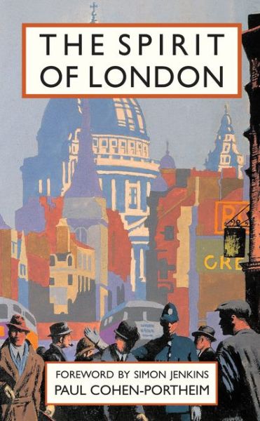 Cover for Paul Cohen-Portheim · The Spirit of London (Hardcover Book) [2 Revised edition] (2021)