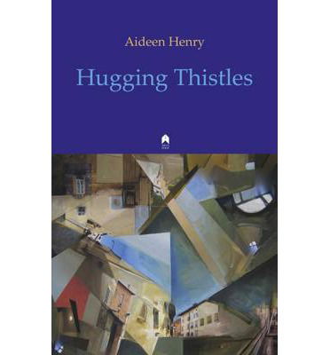 Cover for Aideen Henry · Hugging Thistles (Taschenbuch) (2014)