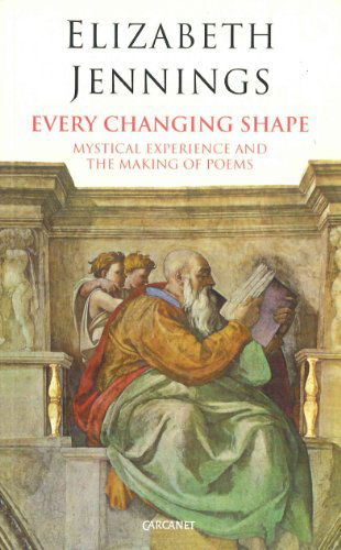 Cover for Elizabeth Jennings · Every Changing Shape (Paperback Book) [New edition] (1996)