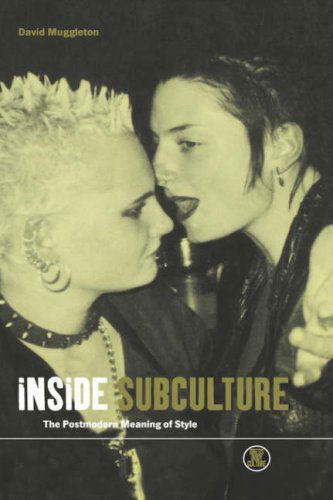 Cover for David Muggleton · Inside Subculture: The Postmodern Meaning of Style - Dress, Body, Culture (Hardcover Book) (2000)