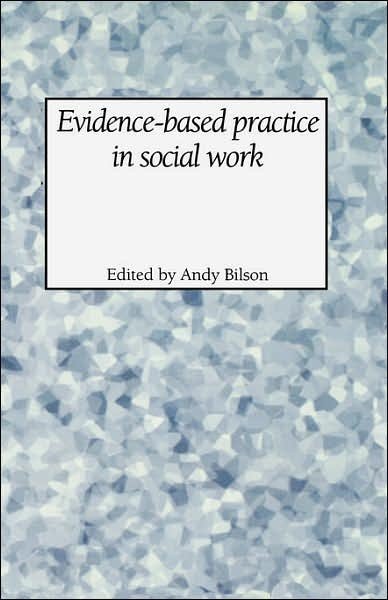 Cover for Andy Bilson · Evidence-based Practice in Social Work (Hardcover Book) (2005)