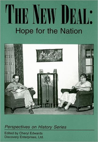 The New Deal: Hope for the Nation - Perspectives on History (Discovery) - Cheryl Edwards - Books - History Compass - 9781878668479 - April 18, 2014