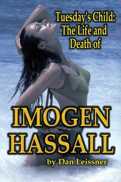 Cover for Dan Leissner · Tuesday's Child: The Life and Death of Imogen Hassall (Paperback Book) (2009)