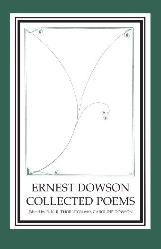 Cover for Thornton R. K. R. · Ernest Dowson Collected Poems (N/A) (2003)