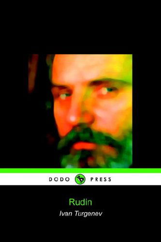 Rudin (Dodo Press) - Ivan Turgenev - Böcker - Dodo Press - 9781905432479 - 30 juni 2005