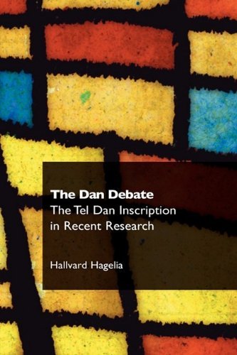 Cover for Hallvard Hagelia · The Dan Debate: the Tel Dan Inscription in Recent Research (Recent Research in Biblical Studies) (Hardcover Book) (2009)