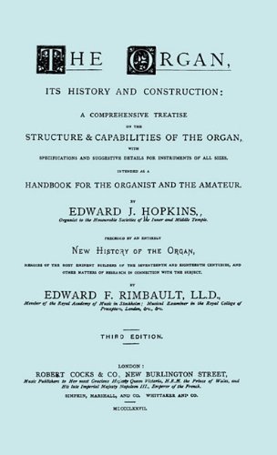Cover for Edward F Rimbault · Hopkins - the Organ, Its History and Construction ... Preceded by Rimbault - New History of the Organ [facsimile Reprint of 1877 Edition, 816 Pages] (Hardcover Book) (2011)