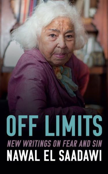 Cover for Nawal El-Saadawi · Off Limits: New Essays on Sin and Fear (Paperback Book) (2020)