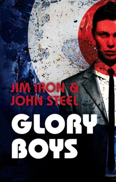 Cover for John Steel · Glory Boys (Pocketbok) (2016)