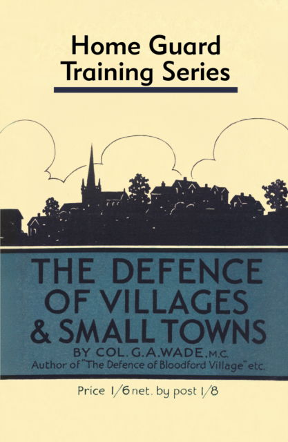 Cover for Colonel G a Wade · Defence of Villages and Small Towns (Hardcover Book) (2025)