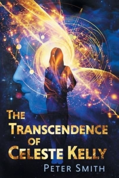 Cover for Peter Smith · Transcendence of Celeste Kelly (Buch) (2023)