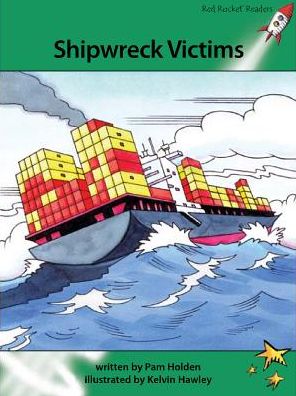 Red Rocket Readers: Advanced Fluency 2 Fiction Set A: Shipwreck Victims - Pam Holden - Boeken - Flying Start Books Ltd - 9781927197479 - 18 december 2012