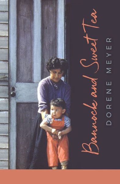 Cover for Dorene Meyer · Bannock and Sweet Tea (Paperback Book) (2020)