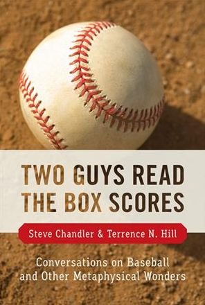 Cover for Steve Chandler · Two Guys Read the Box Scores: Conversations on Baseball and Other Metaphysical Wonders - TWO GUYS (Paperback Book) [New edition] (2010)