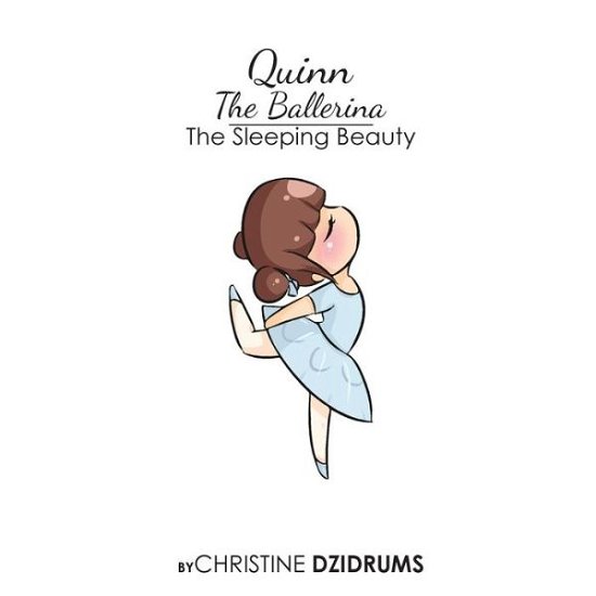 Cover for Christine Dzidrums · Quinn the Ballerina (Paperback Book) (2016)