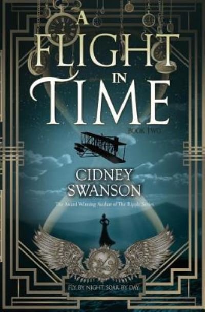 Cover for Cidney Swanson · A Flight in Time (Paperback Book) (2017)