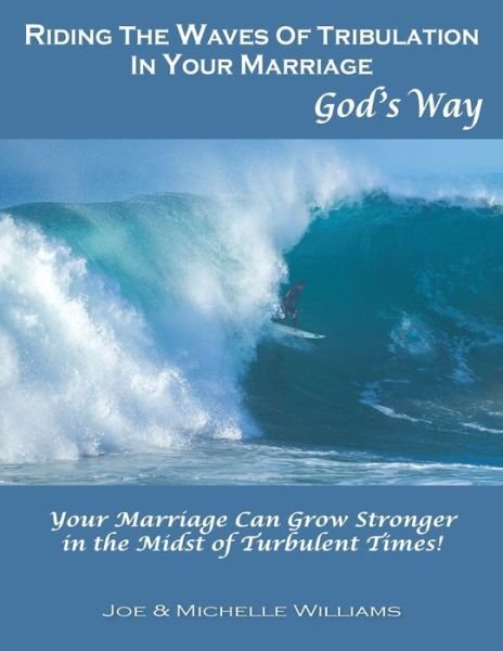 Cover for Joe Williams · Riding the Waves of Tribulation in Your Marriage, God's Way (Paperback Bog) (2016)