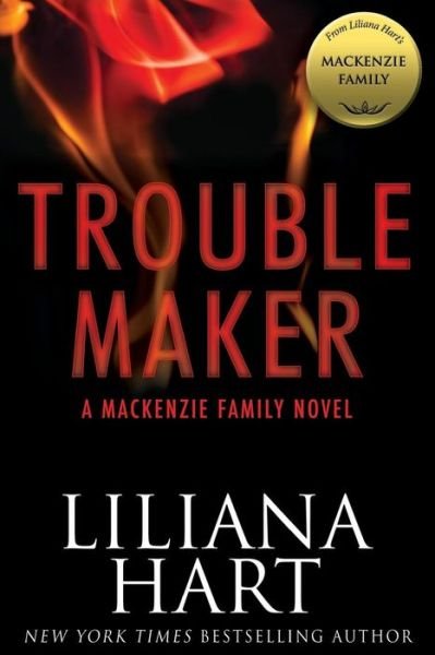 Cover for Liliana Hart · Trouble Maker (Paperback Book) (2016)