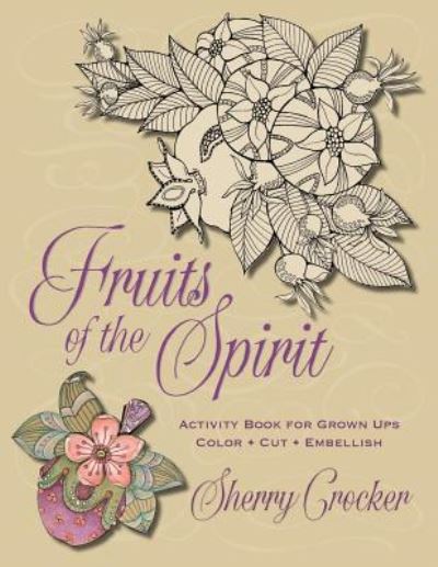 Fruits of the Spirit - Sherry Crocker - Books - Mission Point Press - 9781943995479 - November 4, 2017