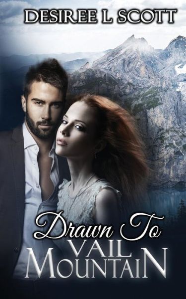 Cover for Desiree L Scott · Drawn to Vail Mountain (Paperback Book) (2018)