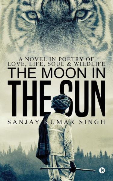 Cover for Sanjay Kumar Singh · The Moon in the Sun (Paperback Book) (2017)