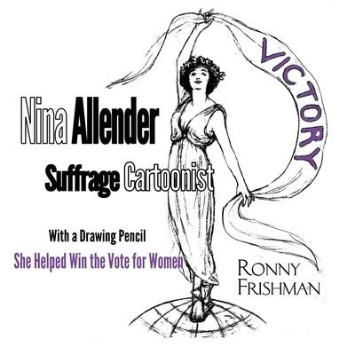 Cover for Ronny Frishman · Nina Allender, Suffrage Cartoonist (Paperback Book) (2020)