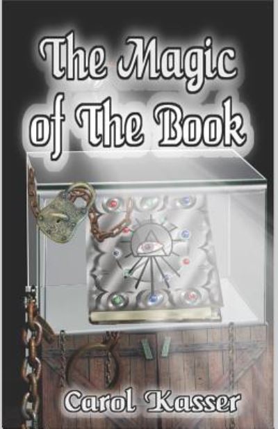 The Magic of the Book - Carol Kasser - Książki - Pen It! Publications, LLC - 9781949609479 - 7 listopada 2018