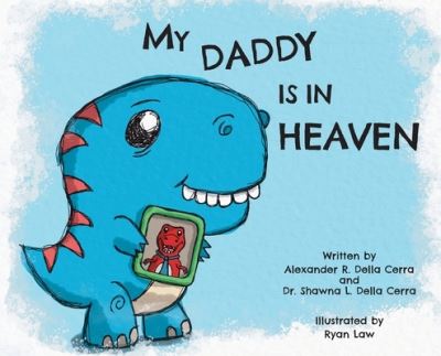 Cover for Dr Shawna L Della Cerra · My Daddy is in Heaven (Hardcover Book) (2022)