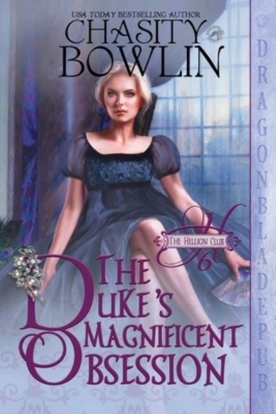 Cover for Chasity Bowlin · Duke's Magnificent Obsession (Book) (2022)