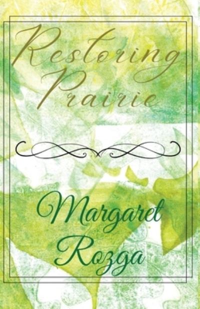 Cover for Margaret Rozga · Restoring Prairie (Book) (2024)