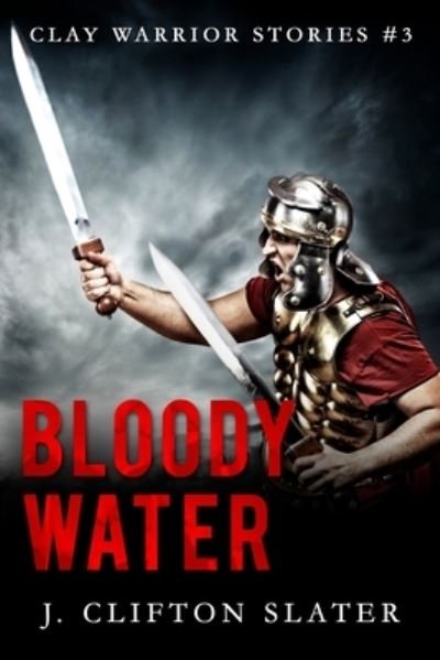 Cover for J Clifton Slater · Bloody Water (Paperback Bog) (2017)