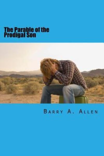 Cover for Rev Barry a Allen · The Parable of the Prodigal Son (Paperback Book) (2018)