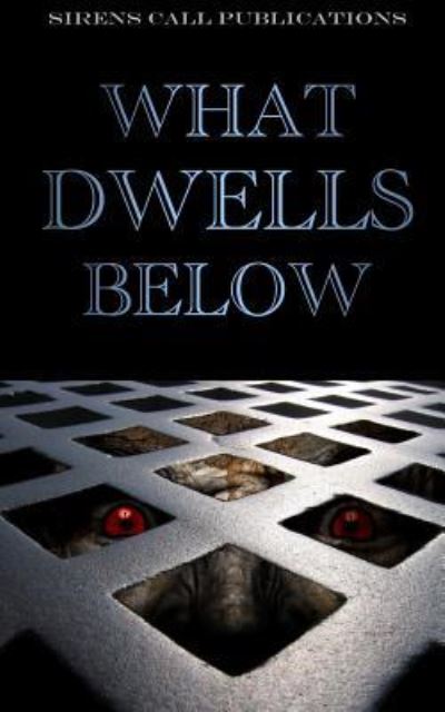 Cover for Brent Abell · What Dwells Below (Paperback Book) (2017)