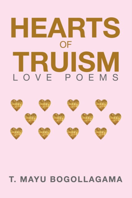 Cover for T Mayu Bogollagama · Hearts of Truism (Pocketbok) (2018)