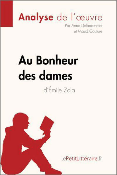Cover for Anne Delandmeter · Au Bonheur des Dames d'Emile Zola (Analyse de l'oeuvre) (Paperback Book) (2022)